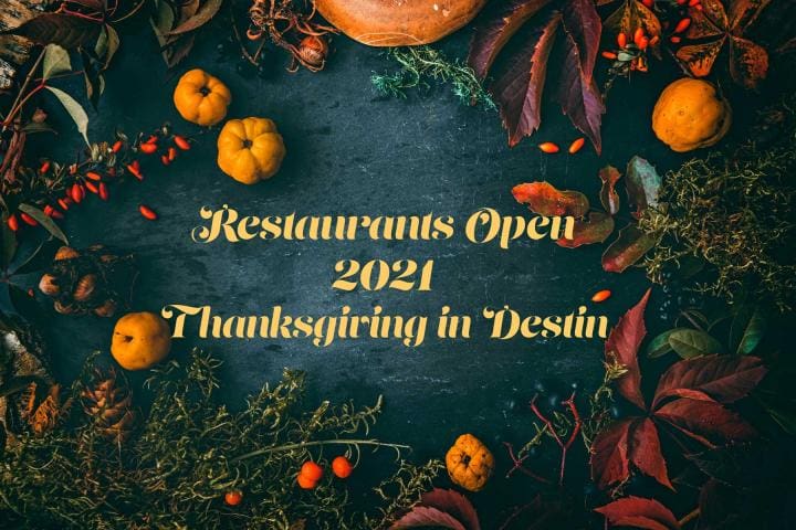 where to eat thanksgiving in Destin | Beach Condos in Destin #Restaurants Open for Thanksgiving in Destin 2021