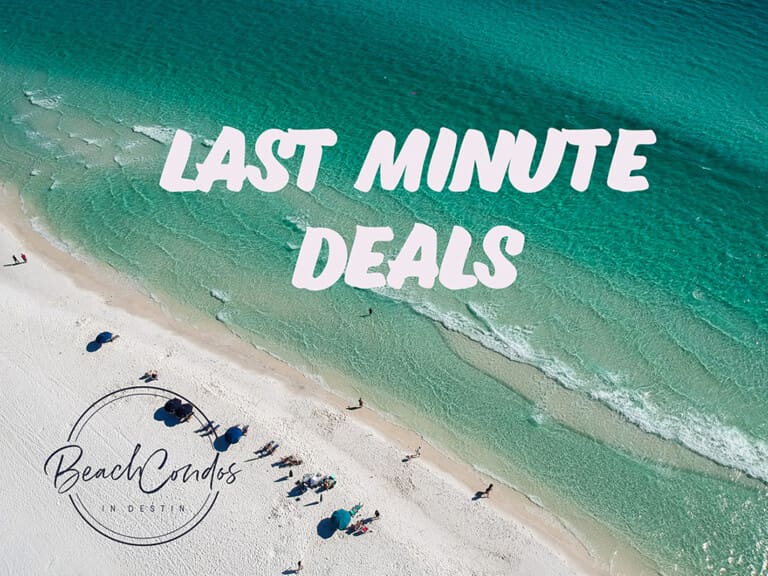 Last Minute Booking Stays in Destin April 29-May 20th