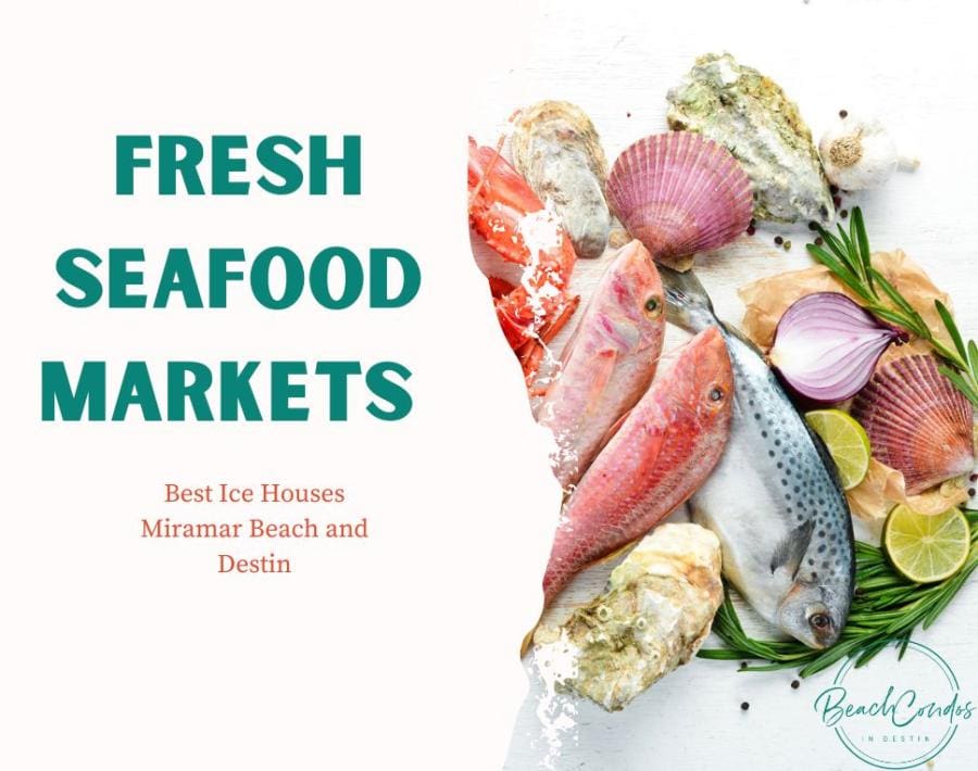 Fresh Seafood Markets Destin Beach Condos in Destin