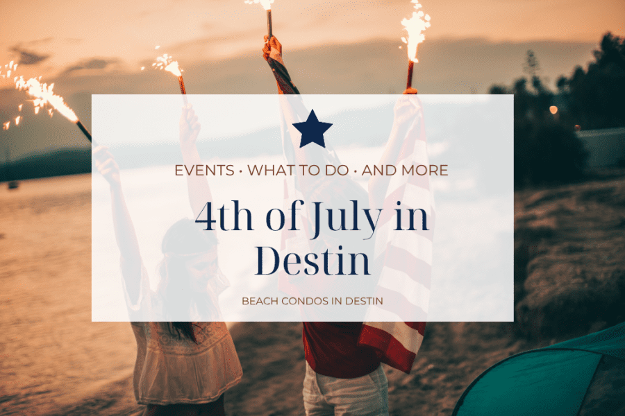 Beach Condos in Destin FL | Vacation Rentals Online #People celebrate the 4th of July on a beach at sunset, holding torches and an American flag; overlay text promotes Destin events.