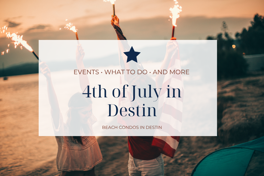 Where to watch Fireworks July 4th | Beach Condos in Destin #People celebrate the 4th of July on a beach at sunset, holding torches and an American flag; overlay text promotes Destin events.