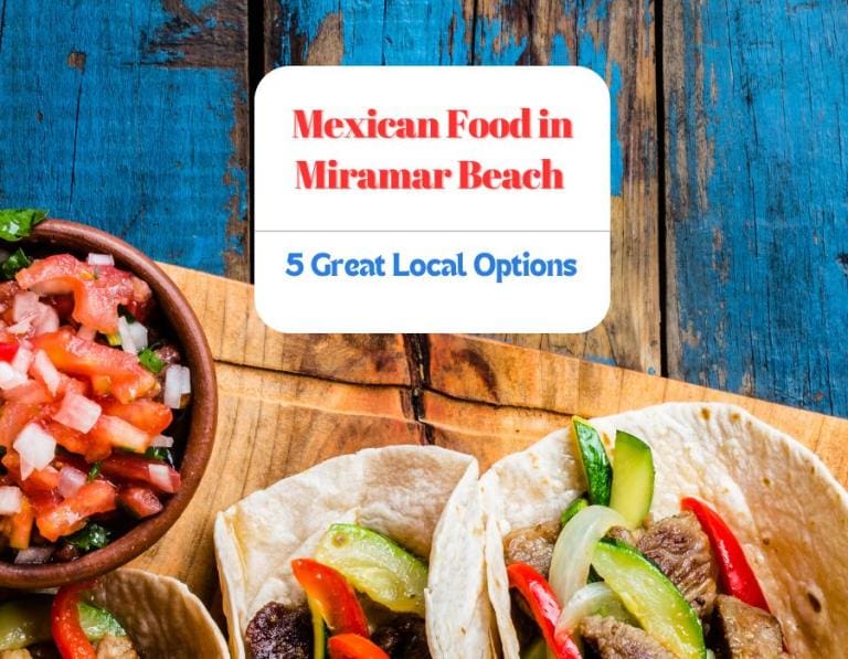 Explore the Best Mexican Cuisine Near Our Miramar Beach Rentals! 🌮 | Beach Condos in Destin #