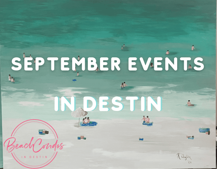 What to do September in Destin Fl | Beach Condos in Destin #Renee Clayton Art
