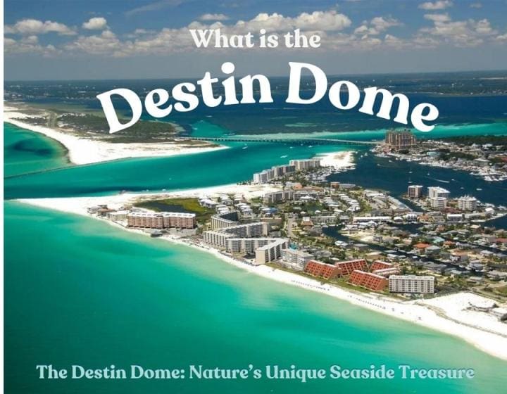 What is the Destin Dome | Beach Condos in Destin #Destin Bubble