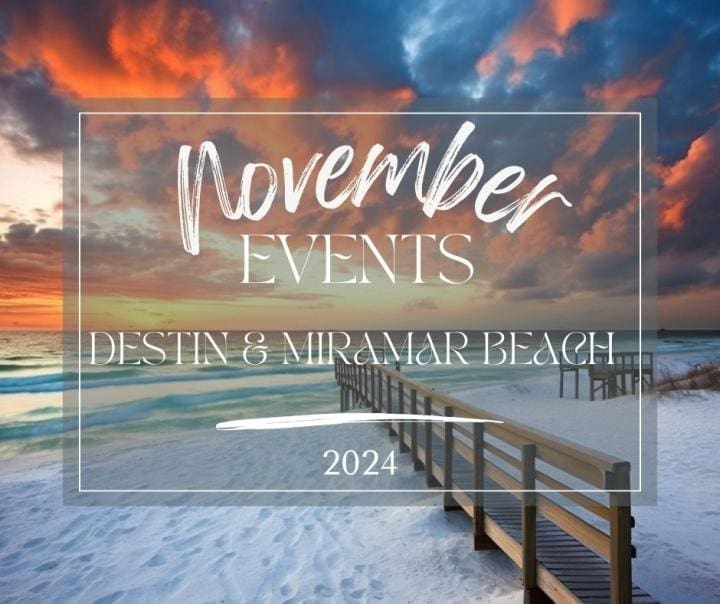 November Events Destin 2024 | Beach Condos in Destin #what to do in miramar beach