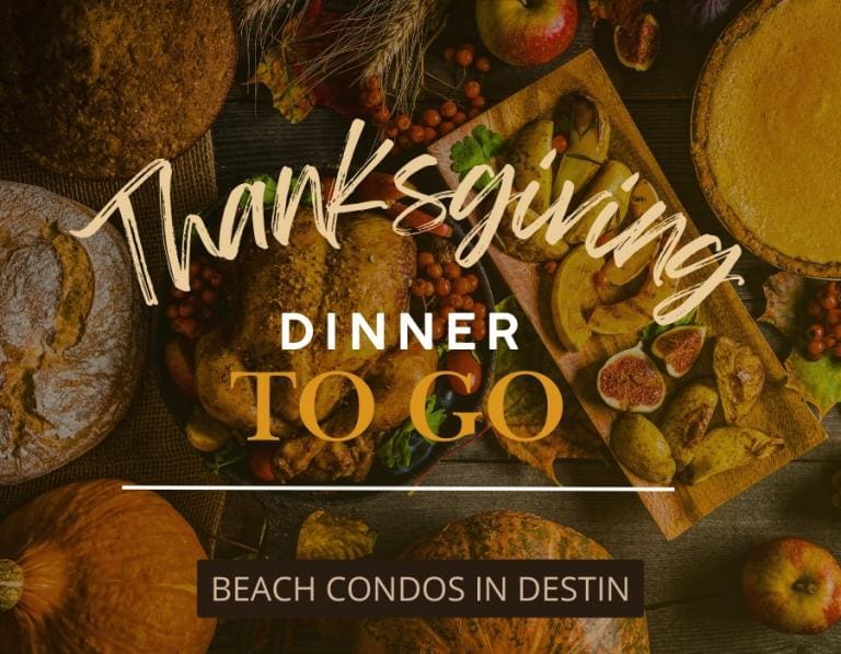 Thanksgiving Dinner Takeout Miramar Beach | Beach Condos in Destin Thanksgiving Meals To-Go in Destin | Beach Condos in Destin #Is thanksgiving a good time to visit Destin?