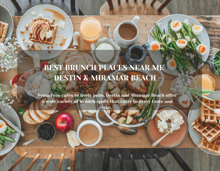 BEST BRUNCH PLACES NEAR ME | Beach Condos in Destin #