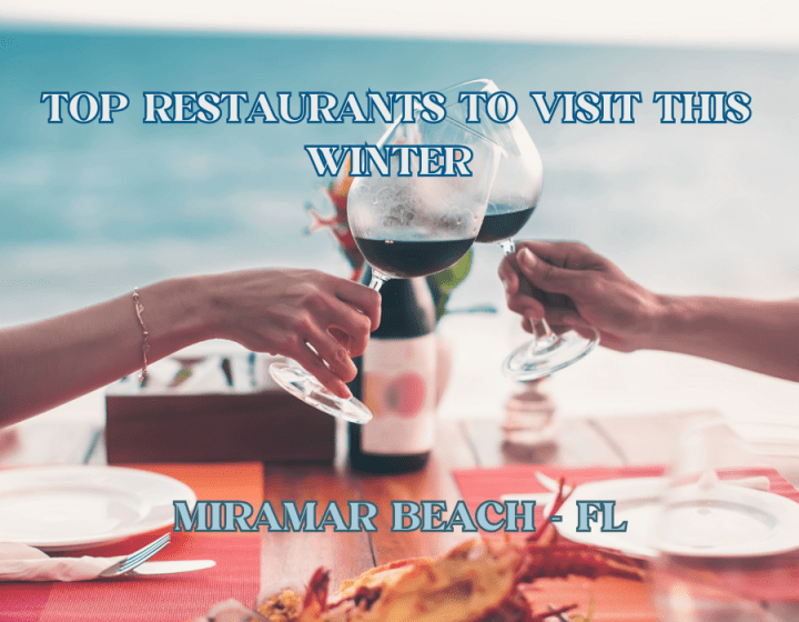 Top Restaurants to Visit this Winter 1 | Beach Condos in Destin #