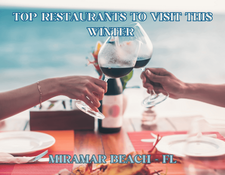 Top Restaurants to Visit this Winter | Beach Condos in Destin #