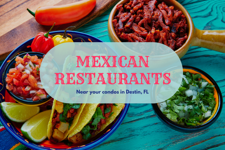 Colorful Mexican food spread with tacos, salsa, and lime on a blue table, overlaid with 'Mexican Restaurants' banner and Destin, FL text.